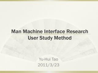 Man Machine Interface Research User Study Method