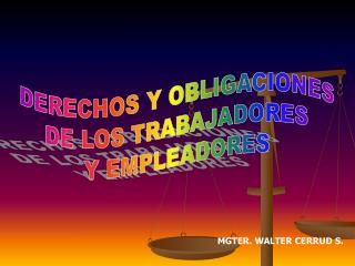 DERECHOS Y OBLIGACIONES DE LOS TRABAJADORES Y EMPLEADORES