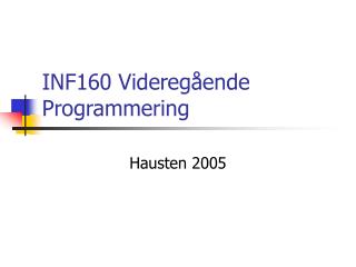 INF160 Videregående Programmering