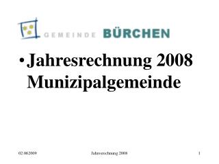 Jahresrechnung 2008 Munizipalgemeinde