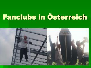 Fanclubs in Österreich