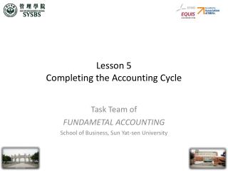 Lesson 5 Completing the Accounting Cycle