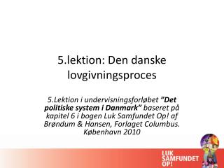 5.lektion: Den danske lovgivningsproces