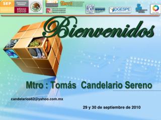 Mtro : Tomás Candelario Sereno