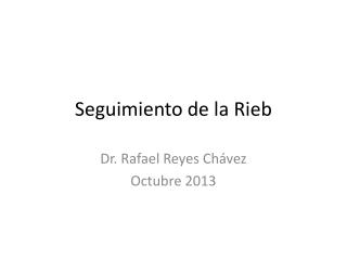 Seguimiento de la Rieb