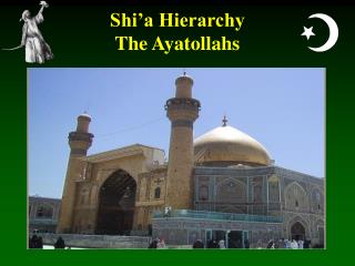 Shi’a Hierarchy The Ayatollahs