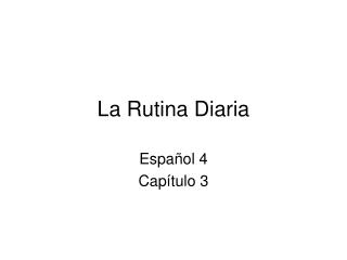 La Rutina Diaria