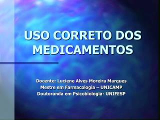 USO CORRETO DOS MEDICAMENTOS