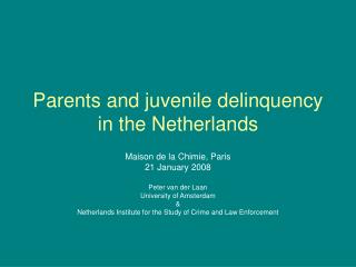 Parents and juvenile delinquency in the Netherlands