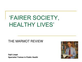 ‘FAIRER SOCIETY, HEALTHY LIVES’