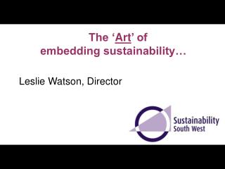 The ‘ Art ’ of embedding sustainability…