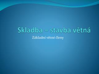 Skladba – stavba větná