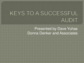 KEYS TO A SUCCESSFUL AUDIT