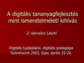 A digitális tananyagfejlesztés mint ismeretelméleti kihívás
