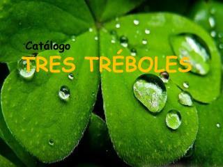 TRES TRÉBOLES