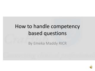 How to handle competency based questions