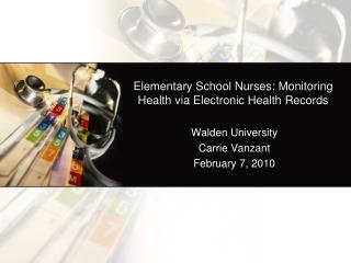 Elementary School Nurses: Monitoring Health via Electronic Health Records