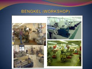 BENGKEL (WORKSHOP)