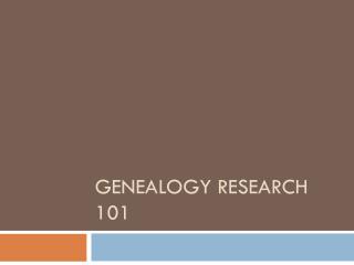 Genealogy Research 101