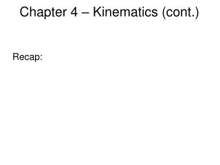 Chapter 4 – Kinematics (cont.)
