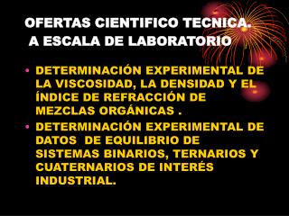 OFERTAS CIENTIFICO TECNICA. A ESCALA DE LABORATORIO