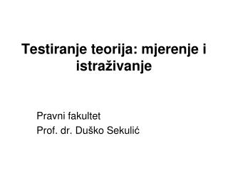 Testiranje teorija: mjerenje i istra ž ivanje