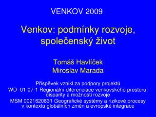 Venkov: podmínky rozvoje, společenský život Tomáš Havlíček Miroslav Marada