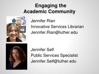 Engaging the Academic Community