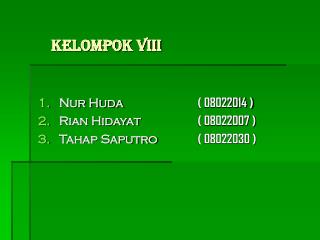 Kelompok VIII