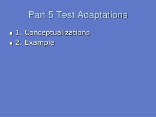 Part 5 Test Adaptations