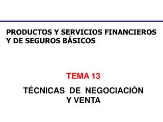 PRODUCTOS Y SERVICIOS FINANCIEROS Y DE SEGUROS BÁSICOS