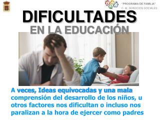 DIFICULTADES EN LA EDUCACIÓN