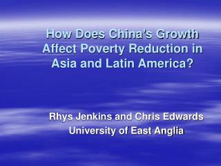 How Does China’s Growth Affect Poverty Reduction in Asia and Latin America?