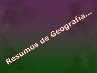 Resumos de Geografia…