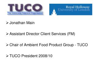 Jonathan Main Assistant Director Client Services (FM) Chair of Ambient Food Product Group - TUCO