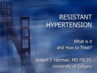 RESISTANT HYPERTENSION