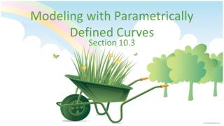 Modeling with Parametrically Defined Curves