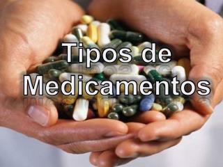 Tipos de Medicamentos