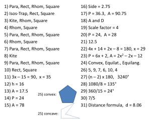 1) Para, Rect , Rhom , Square 2) Isos -Trap, Rect , Square 3) Kite , Rhom , Square