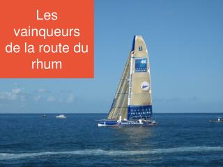 Les vainqueurs de la route du rhum