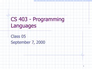 CS 403 - Programming Languages