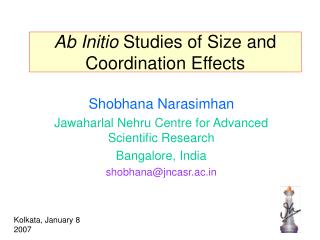 Ab Initio Studies of Size and Coordination Effects