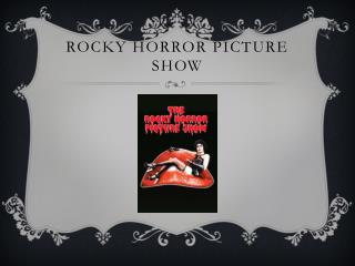 Rocky horror picture show