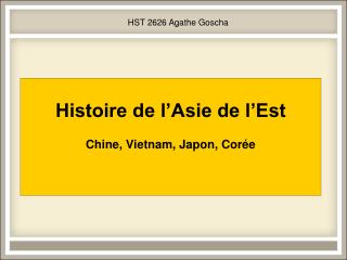 Histoire de l’Asie de l’Est Chine, Vietnam, Japon, Corée