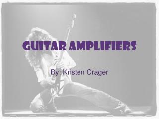 Guitar Amplifiers