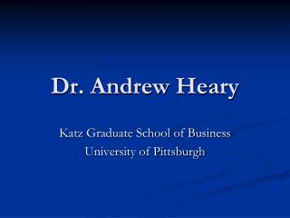 Dr. Andrew Heary