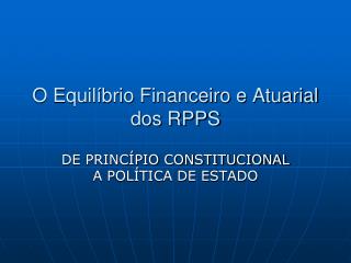 O Equilíbrio Financeiro e Atuarial dos RPPS