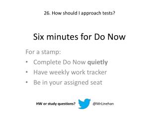 Six minutes for Do Now