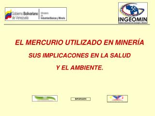 EL MERCURIO UTILIZADO EN MINERÍA SUS IMPLICACONES EN LA SALUD Y EL AMBIENTE.