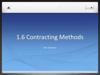 1.6 Contracting Methods